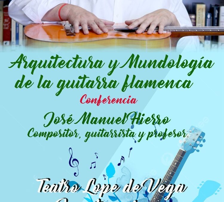 Conferencia sobre la guitarra flamenca en Fuente Obejuna: «Arquitectura y Mundología de la Guitarra Flamenca»