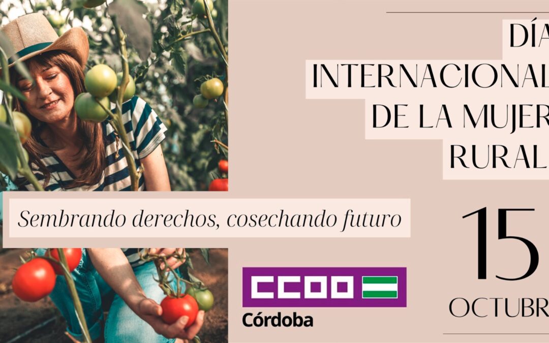 CCOO reivindica la contribución esencial de las mujeres en el mundo rural