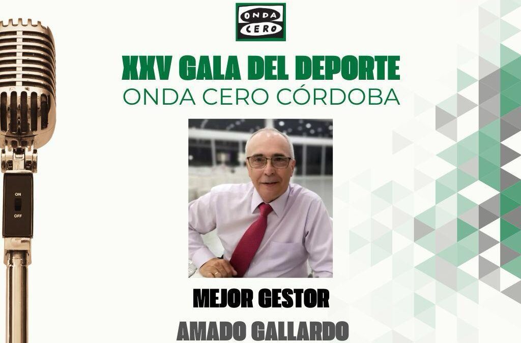 Amado Gallardo, mejor gestor deportivo en la XXV Gala del Deporte de Onda Cero Córdoba