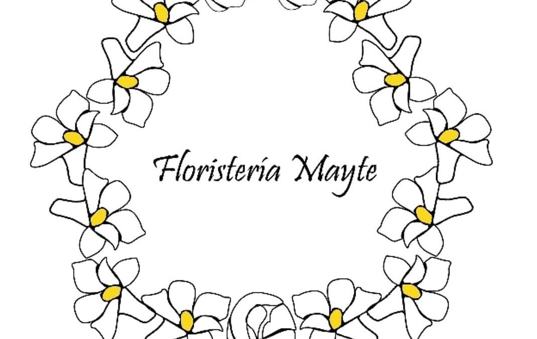FLORISTERÍA MAYTE QUIERE INFORMAR A SUS CLIENTES