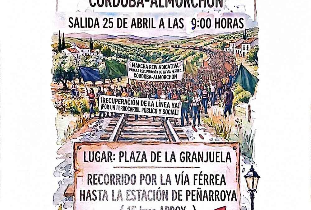 Marcha reivindicativa por la recuperación de la línea férrea Córdoba-Almorchón
