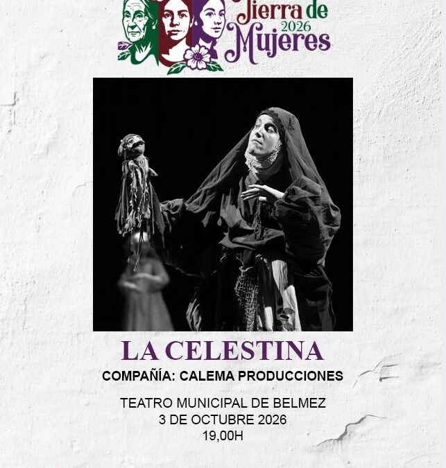 Belmez acogerá la representación teatral de «La Celestina» el próximo 3 de octubre